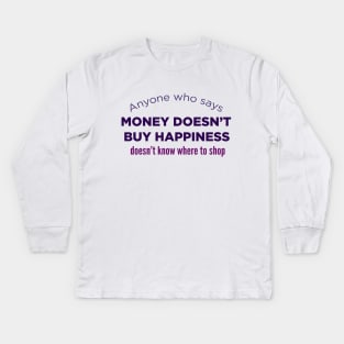 Quotes funny shopping Kids Long Sleeve T-Shirt